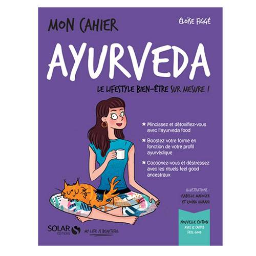 Mon cahier Ayurveda - Eloïse Figge, Djoina Amrani & Isabelle Maroger