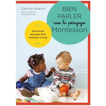 Bien parler avec la pédagogie Montessori (0-3 ans)