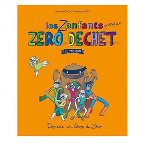Les Zenfants Zéro Déchet - Ze mission