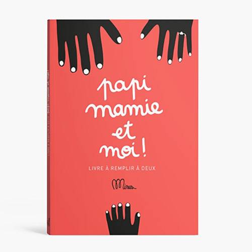 Papi, Mamie et moi - cahier grand-parent/ enfant Minus éditions