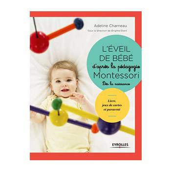 L'éveil de bébé d'après la pédagogie Montessori