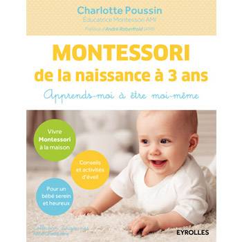 Montessori de la naissance à 3 ans - Charlotte Poussin